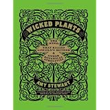 Wicked Plants: A Book of Botanical Atrocitiesby Amy Stewart