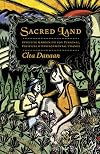Sacred Land: Intuitive Gardening for Personal, Political and Environmental Change