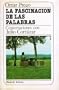 LA Fascinacion De Las Palabras: Conversaciones Con Julio Cortazar/the Enchantment of Words : Conversations With Julio Cortazar (Spanish Edition)