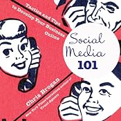 Social Media 101: Tactics and Tips to Develop Your Business Online | [Chris Brogan]