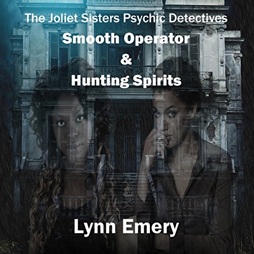 Smooth Operator: Psychic Detectives - The Joliet Sisters