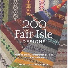 200 Fair Isle Designs: Knitting Charts, Combination Designs, and Colour Variations