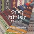 200 Fair Isle Designs: Knitting Charts, Combination Designs, and Colour Variations