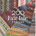 200 Fair Isle Designs: Knitting Charts, Combination Designs, and Colour Variations