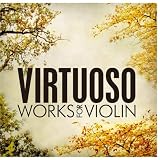 Virtuoso Works for Violin: Tchaikovsky, Lalo, Ravel and Sibelius
