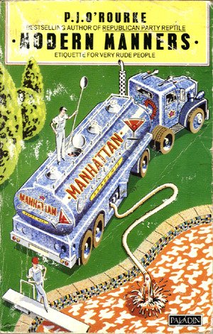 Modern Manners. Etiquette for Very Rude People