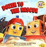 Dozer To The Rescue Construction Buddies
