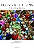 Living Religions: A Brief Introduction (2nd Edition)