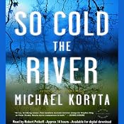 So Cold the River | [Michael Koryta]