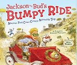 Jackson and Buds Bumpy Ride: Americas First Crosscountry Automobile Trip