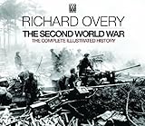 The Second World War : the complete illustrated history