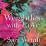 Weightless with Love