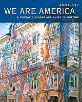 We Are America: A Thematic Reader and Guide To Writing