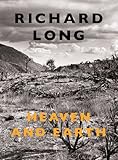 Richard Long : heaven and Earth