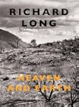 Richard Long: Heaven and Earth