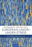Democratic politics in a European Union under stress