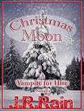 Christmas Moon (A Vampire for Hire Novella)