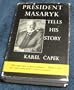 President Masaryk Tells His Story