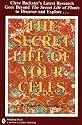 The Secret Life of Your Cells