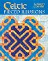 Celtic Pieced Illusions