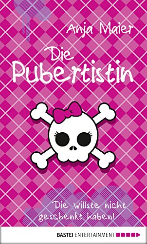 Download Die Pubertistin: Die willste nicht geschenkt haben! (baumhaus digital ebook) Download Die Pubertistin: Die willste nicht geschenkt haben! (baumhaus digital ebook)