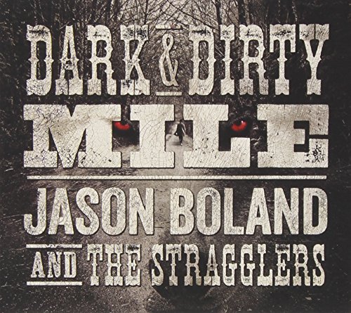 Jason Boland - Dark & Dirty Mile - Zortam Music