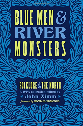 Blue Men and River Monsters: Folklore of the North