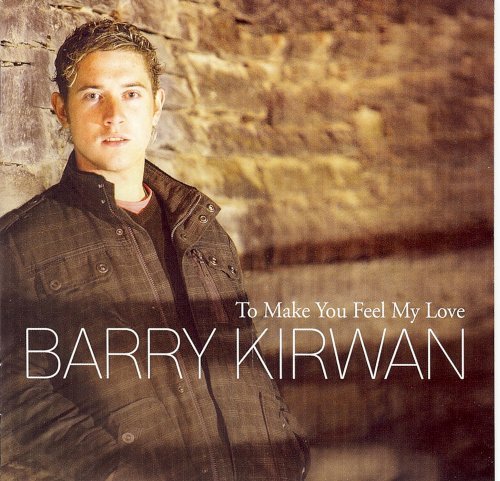 BARRY KIRWAN : TO MAKE YOU FEE