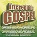 Incredible Gospel