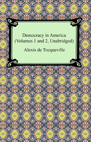 Democracy in America (Volumes 1 and 2, Unabridged): 1-2