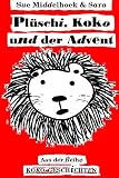 Plüschi, Koko und der Advent (KOKOsGESCHICHTEN) (German Edition)