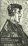 Three books of occult Philosophy or Magic