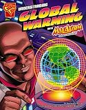 Understanding Global Warming with Max Axiom, Super Scientist (Graphic Science (Graphic Novels))