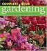 Complete Home Gardening: Growing Secrets and Techniques for Gardeners