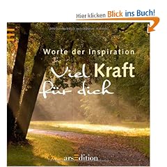 Viel Kraft f�r dich: Worte der Inspiration