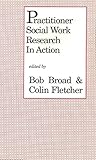 Practitioner social work research in action