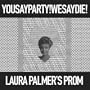 Laura Palmer's Prom (Single)