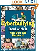 Cyberbullying: Deal with it and Ctrl Alt Delete it