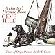 A Hunter's Fireside Book: Tales of Dogs, Ducks, Birds, & Guns