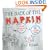 The Back of the Napkin: Solving Problems and Selling Ideas with Pictures