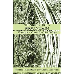 Thinking Like a Mountain: Towards a Council of All Beings