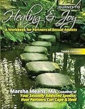 Journey to Healing and Joy: A Workbook for Partners of Sexual Addicts