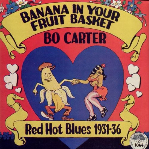 Bo Carter - Banana In Your Fruit Basket Lyrics - Zortam Music