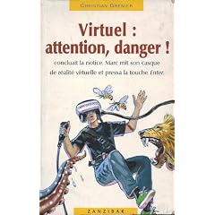 Virtuel : attention, danger !