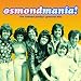 Osmondmania: Osmond Family Greatest Hits