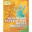Managing Interactive Media Projects
