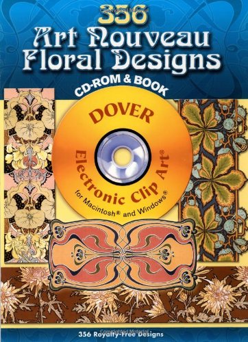 356 Art Nouveau Floral Designs (Dover Electronic Clip Art) (CD-ROM and Book)