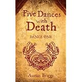 Five Dances with Death: Dance One ~ Austin Briggs