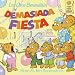 Los osos Berenstain y demasiada fiesta / The Berenstain Bears and Too Much Birthday (Berenstain Bears First Time Books (Spanish Sagebrush)) (Spanish Edition)