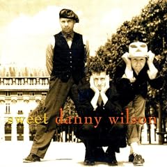 Sweet Danny Wilson